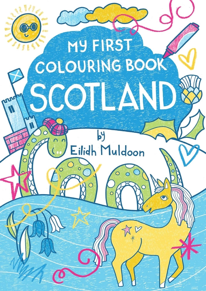 Cover of 'My First Colouring Book Scotland' by Eilidh Muldoon with colorful illustrations and text.